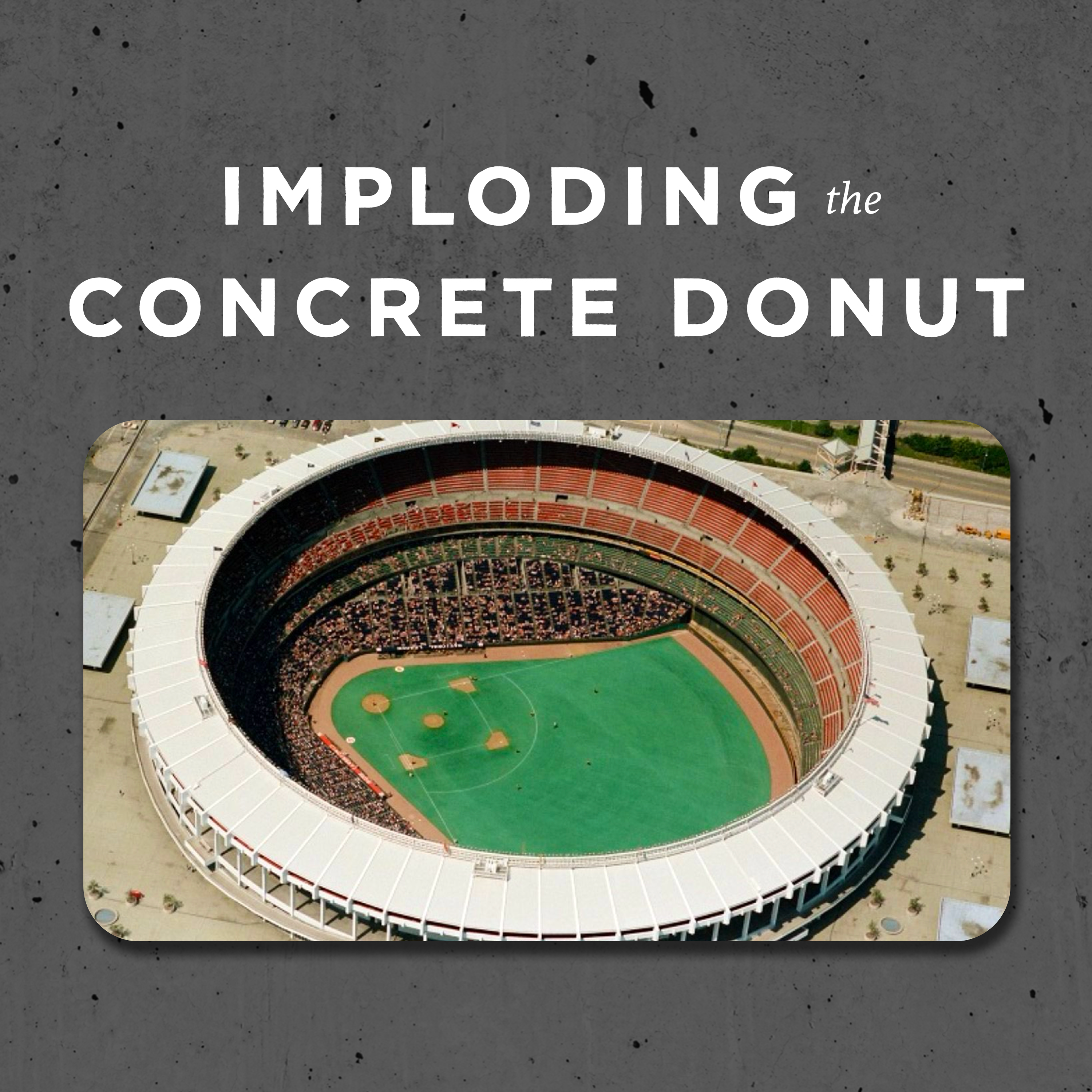 Imploding the Concrete Donut episode artwork
